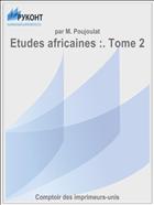 Etudes africaines :. Tome 2
