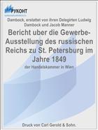 Bericht uber die Gewerbe-Ausstellung des russischen Reichs zu St. Petersburg im Jahre 1849