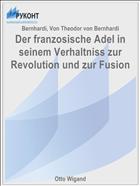 Der franzosische Adel in seinem Verhaltniss zur Revolution und zur Fusion