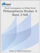 Philosophische Studien. 6 Band. 2 Heft