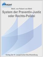 System der Praventiv-Justiz oder Rechts-Polizei
