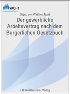 Der gewerbliche Arbeitsvertrag nach dem Burgerlichen Gesetzbuch