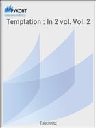 Temptation : In 2 vol. Vol. 2
