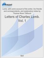 Letters of Charles Lamb. Vol. 1