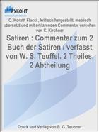 Satiren : Commentar zum 2 Buch der Satiren / verfasst von W. S. Teuffel. 2 Theiles. 2 Abtheilung