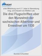 Die drei Flugschriften uber den Munzstreit der sachsischen Albertiner und Ernestiner um 1530