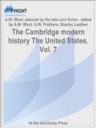 The Cambridge modern history The United States. Vol. 7