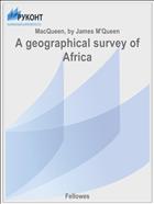 A geographical survey of Africa