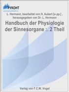 Handbuch der Physiologie der Sinnesorgane :. 2 Theil