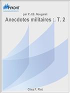 Anecdotes militaires :. T. 2