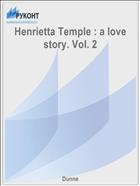 Henrietta Temple : a love story. Vol. 2