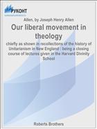 Our liberal movement in theology