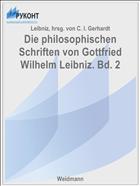 Die philosophischen Schriften von Gottfried Wilhelm Leibniz. Bd. 2