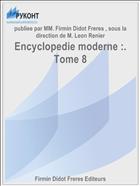 Encyclopedie moderne :. Tome 8