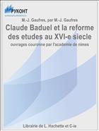 Claude Baduel et la reforme des etudes au XVI-e siecle