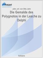 Die Gemalde des Polygnotos in der Lesche zu Delphi