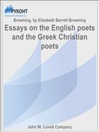Essays on the English poets and the Greek Christian poets