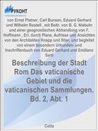 Beschreibung der Stadt Rom Das vaticanische Gebiet und die vaticanischen Sammlungen. Bd. 2, Abt. 1