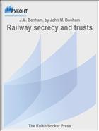Railway secrecy and trusts