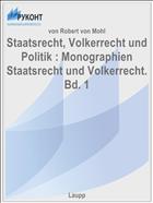 Staatsrecht, Volkerrecht und Politik : Monographien Staatsrecht und Volkerrecht. Bd. 1