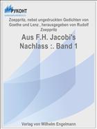 Aus F.H. Jacobi's Nachlass :. Band 1