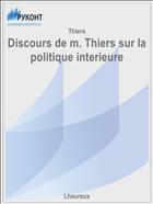 Discours de m. Thiers sur la politique interieure