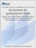 Die Eсhtheit der Ignatianischen Briefe