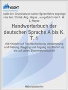 Handworterbuch der deutschen Sprache A bis K. T. 1
