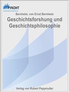 Geschichtsforshung und Geschichtsphilosophie