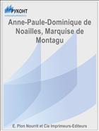 Anne-Paule-Dominique de Noailles, Marquise de Montagu
