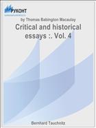 Critical and historical essays :. Vol. 4