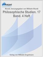 Philosophische Studien. 17 Band. 4 Heft
