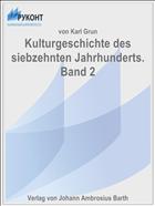Kulturgeschichte des siebzehnten Jahrhunderts. Band 2